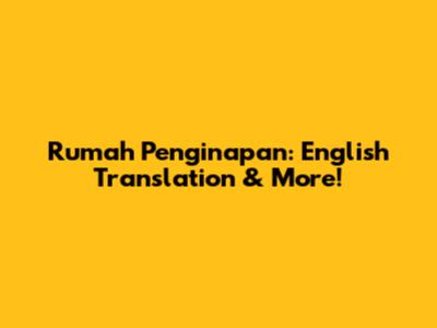 Rumah Penginapan: English Translation & More!